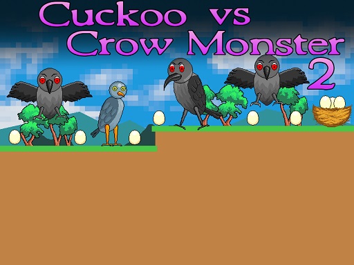 Cuckoo Vs Crow Monster 2