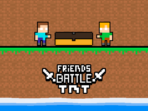 Friends Battle Tnt