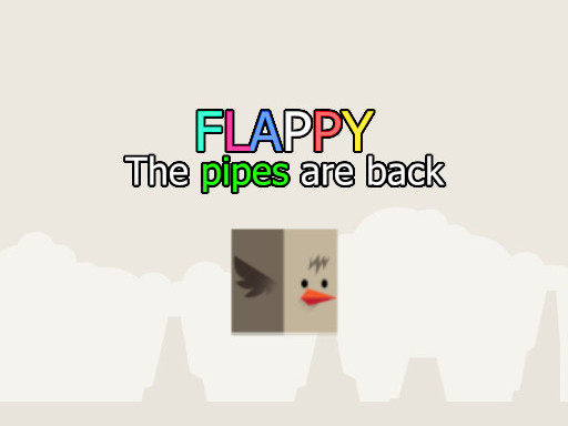 Flappy - The Pipes Are Back