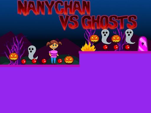 Nanychan Vs Ghosts